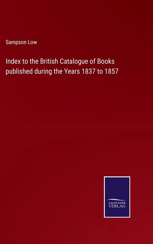 Index to the British Catalogue of Books published during the Years 1837 to 1857 - Image 1