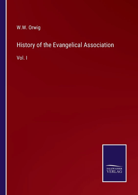 History of the Evangelical Association: Vol. I - Image 1