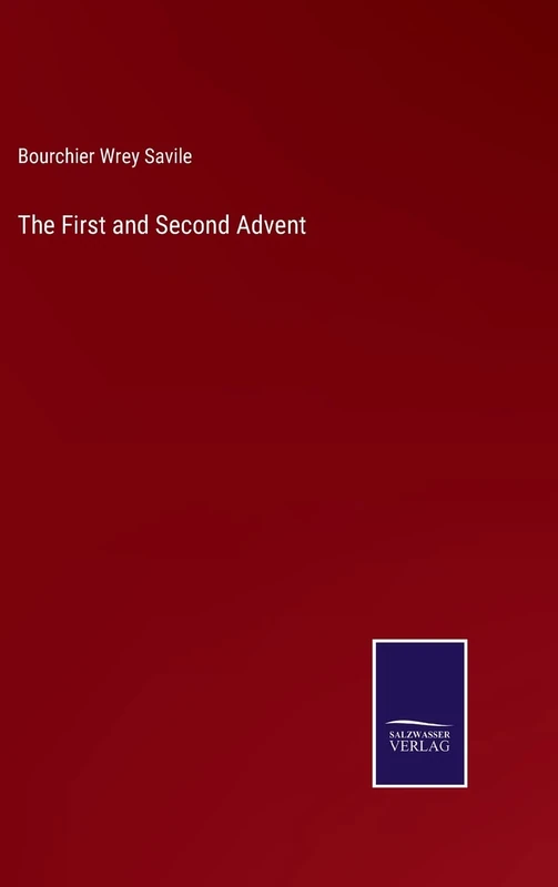 The First and Second Advent