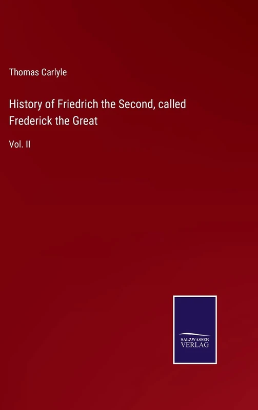 History of Friedrich the Second, called Frederick the Great: Vol. II - Image 1