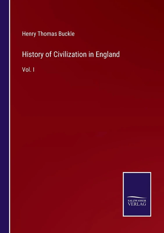 History of Civilization in England: Vol. I