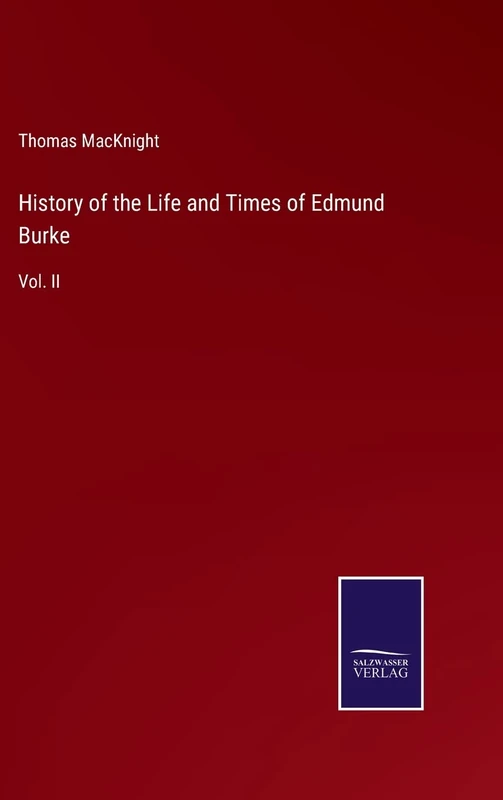History of the Life and Times of Edmund Burke: Vol. II - Image 1