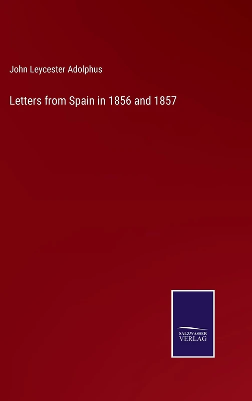 Letters from Spain in 1856 and 1857