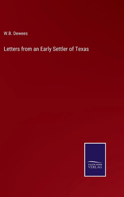 Letters from an Early Settler of Texas