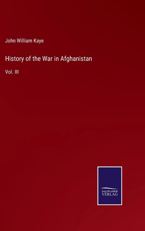 History of the War in Afghanistan: Vol. III