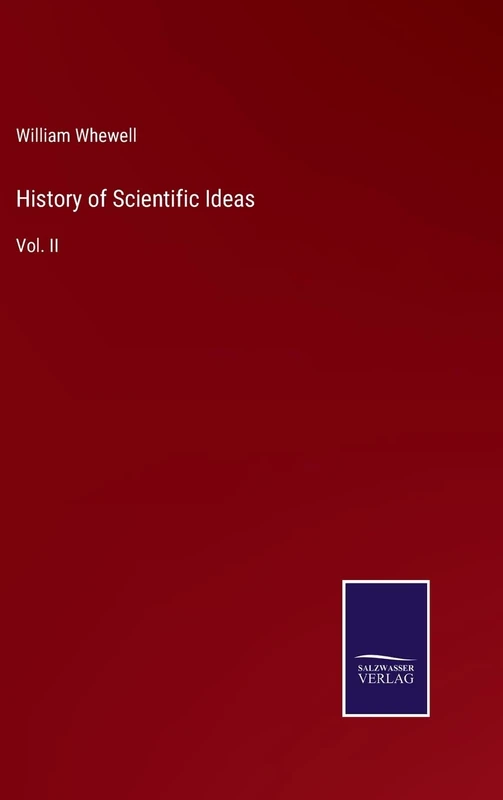 History of Scientific Ideas: Vol. II