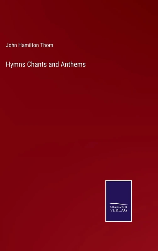 Hymns Chants and Anthems