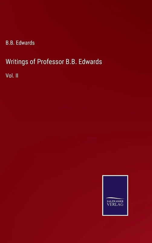 Writings of Professor B.B. Edwards: Vol. II - Image 1