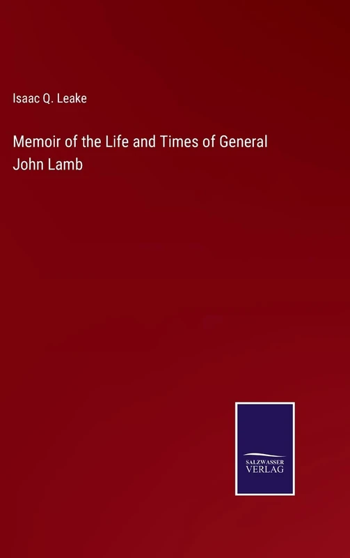 Memoir of the Life and Times of General John Lamb