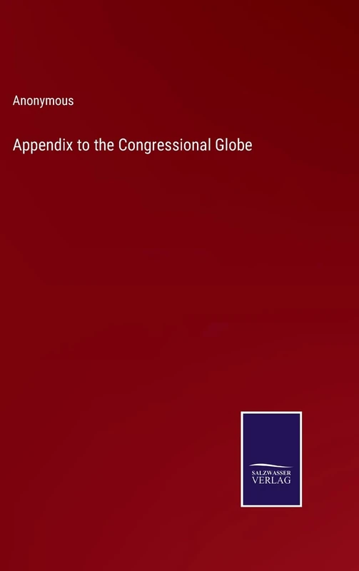 Appendix to the Congressional Globe - Image 1