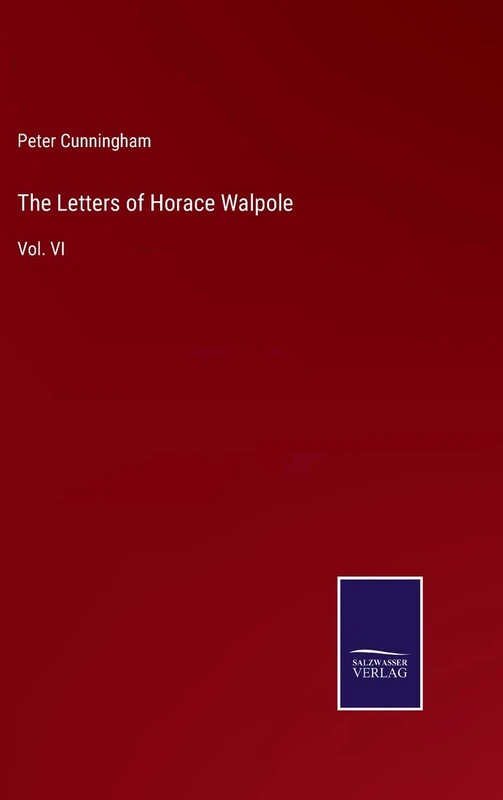The Letters of Horace Walpole: Vol. VI - Image 1