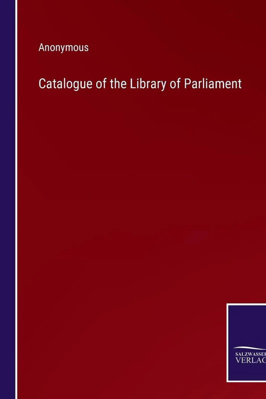 Catalogue of the Library of Parliament - Image 1