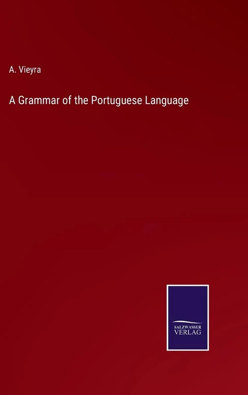 A Grammar of the Portuguese Language