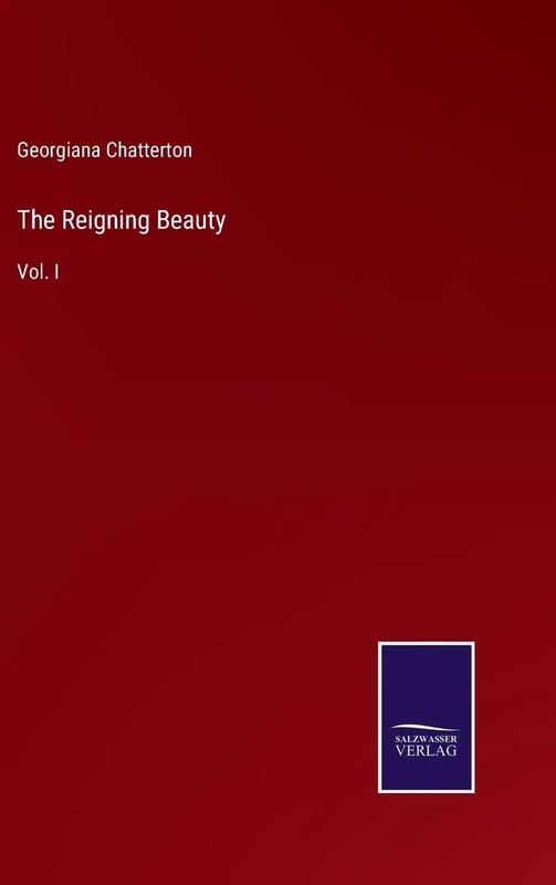 The Reigning Beauty: Vol. I