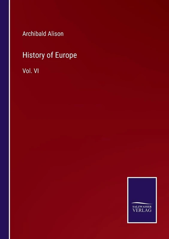 History of Europe: Vol. VI
