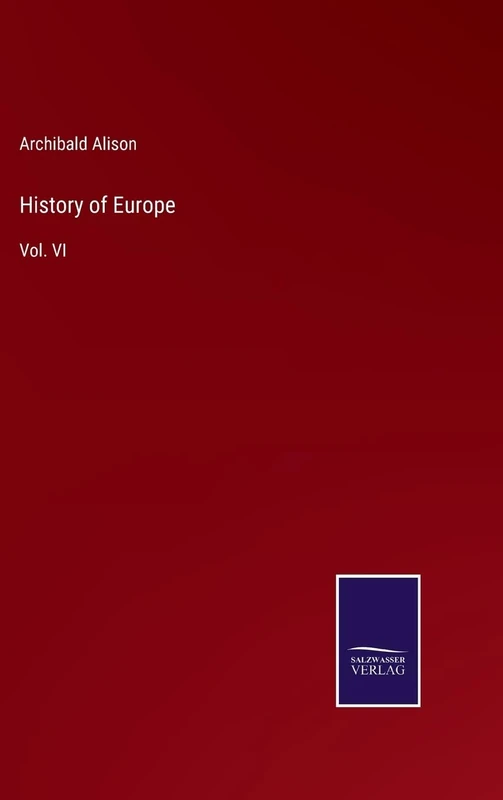 History of Europe: Vol. VI