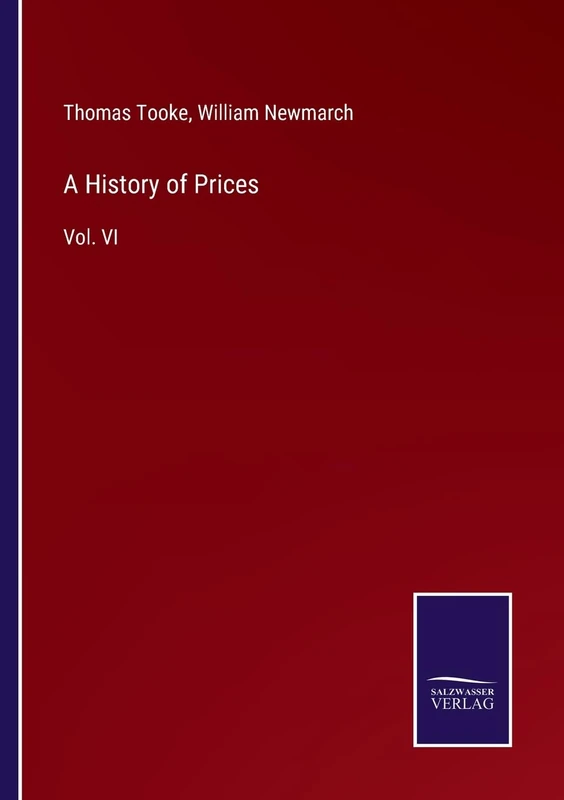 A History of Prices: Vol. VI