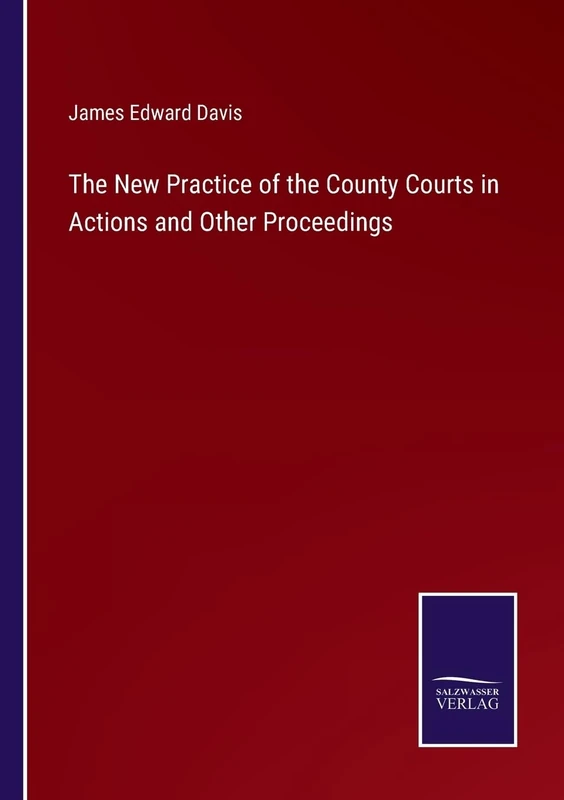 The New Practice of the County Courts in Actions and Other Proceedings - Image 1