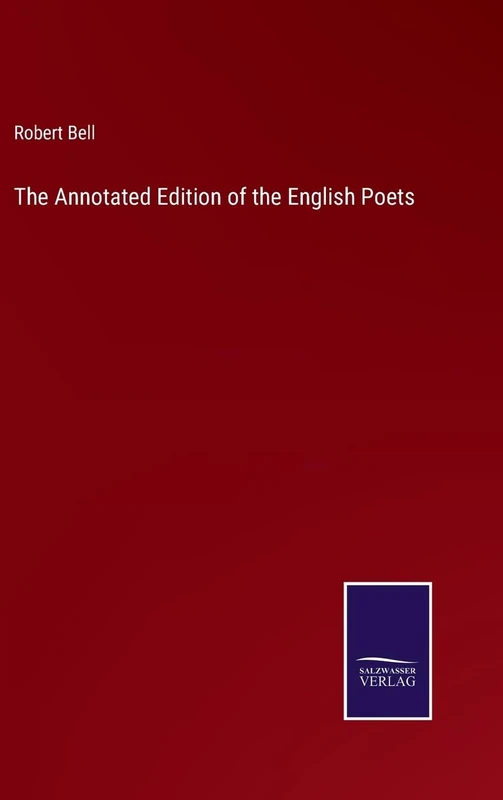 The Annotated Edition of the English Poets