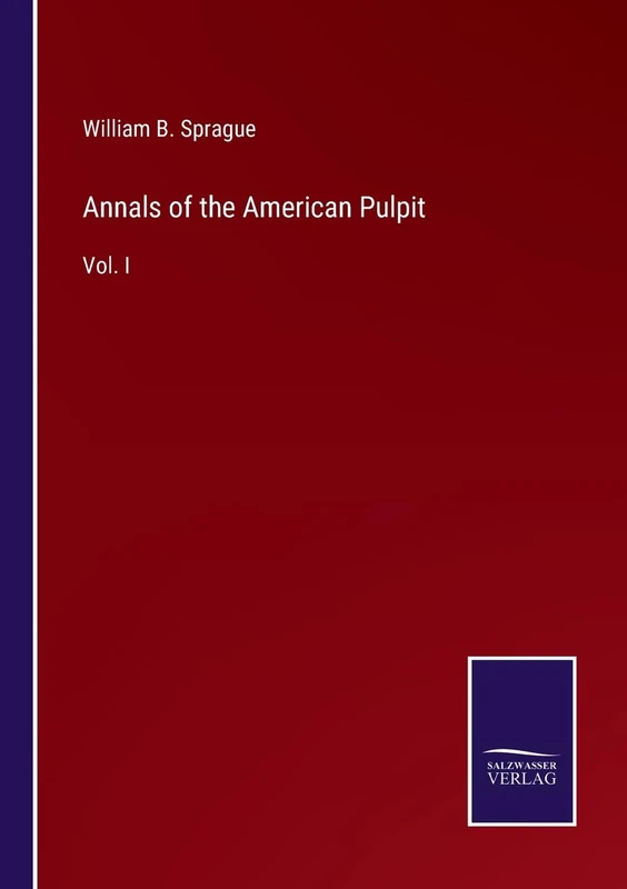Annals of the American Pulpit: Vol. I - Image 1