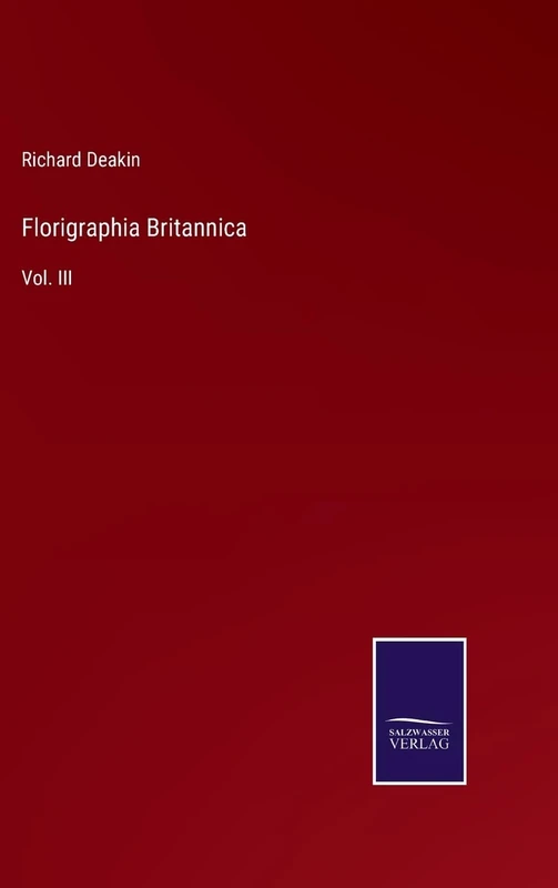 Florigraphia Britannica: Vol. III