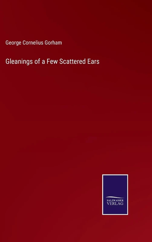Gleanings of a Few Scattered Ears