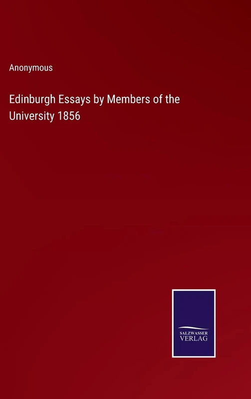 Edinburgh Essays by Members of the University 1856