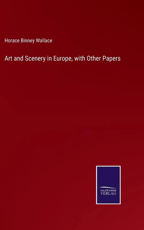 Art and Scenery in Europe, with Other Papers