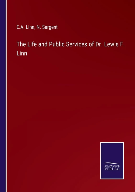 The Life and Public Services of Dr. Lewis F. Linn
