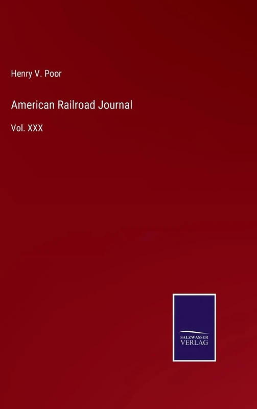 American Railroad Journal: Vol. XXX