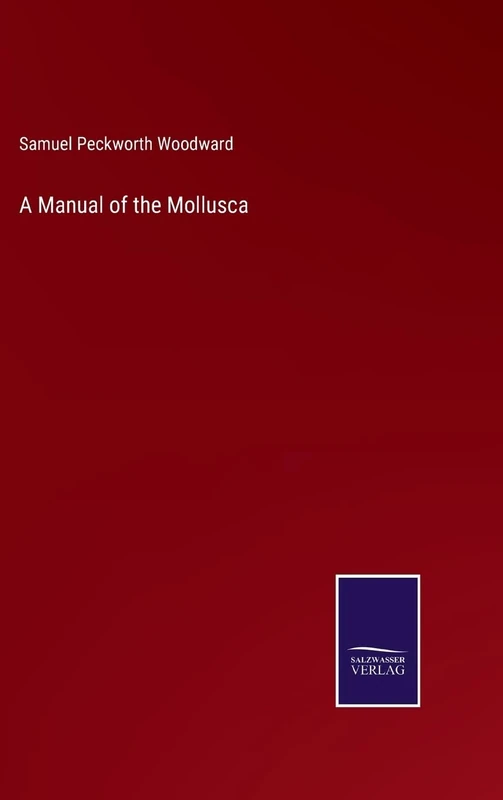 A Manual of the Mollusca