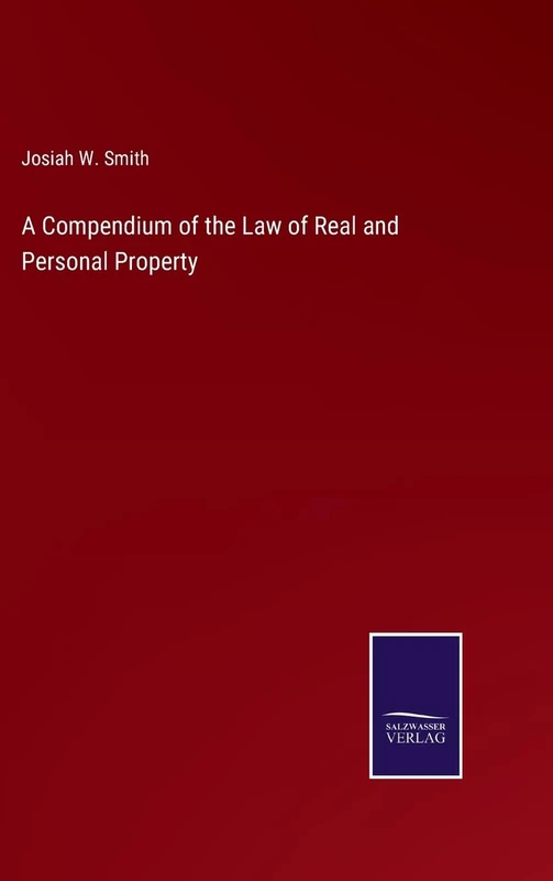 A Compendium of the Law of Real and Personal Property