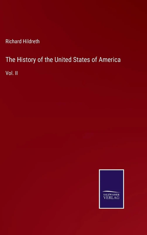 The History of the United States of America: Vol. II
