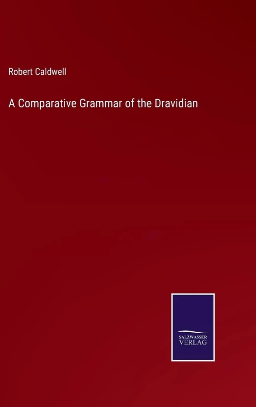 A Comparative Grammar of the Dravidian - Image 1