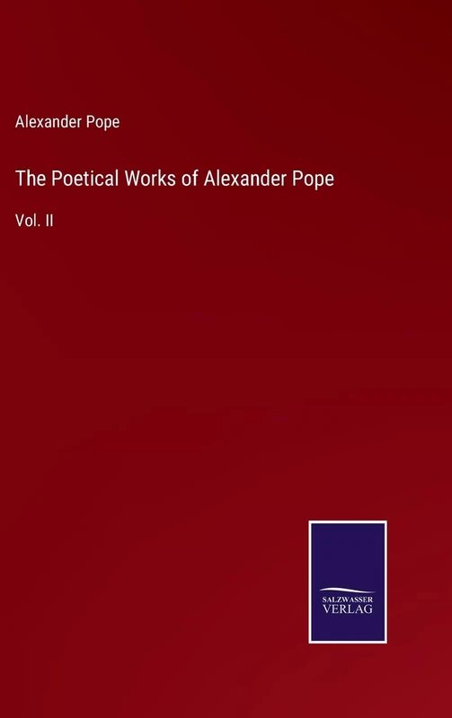 The Poetical Works of Alexander Pope: Vol. II
