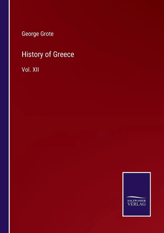 History of Greece: Vol. XII