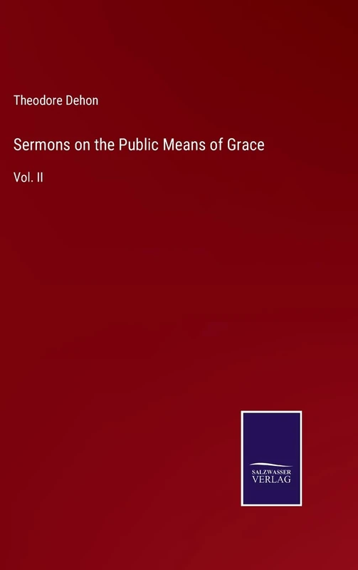 Sermons on the Public Means of Grace: Vol. II