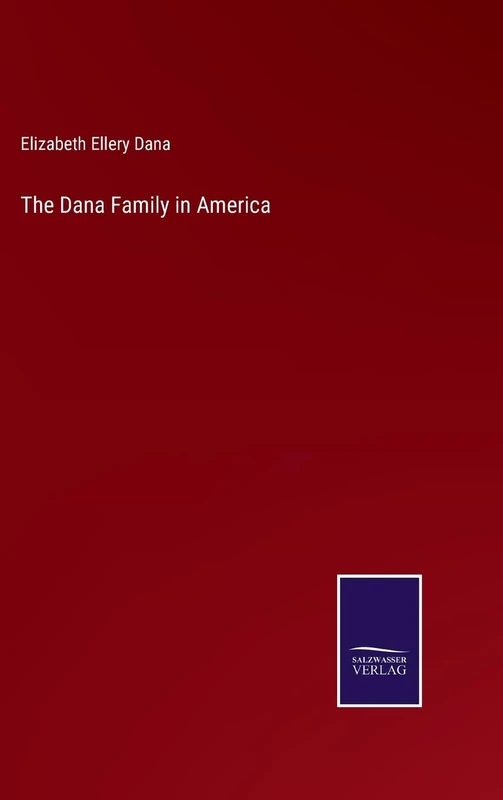 The Dana Family in America