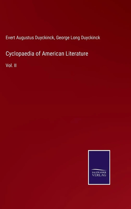 Cyclopaedia of American Literature: Vol. II