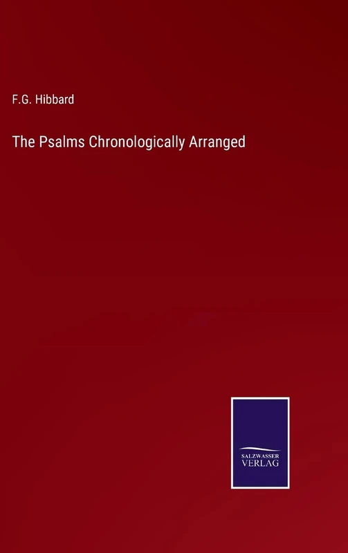The Psalms Chronologically Arranged