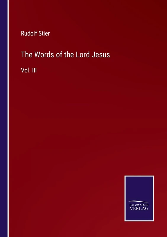 The Words of the Lord Jesus: Vol. III