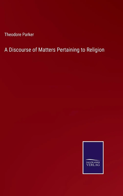 A Discourse of Matters Pertaining to Religion