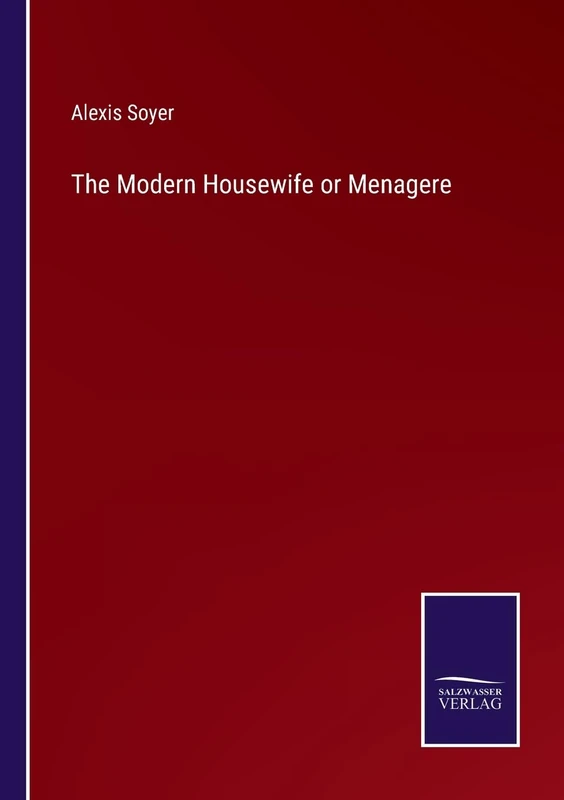 The Modern Housewife or Menagere