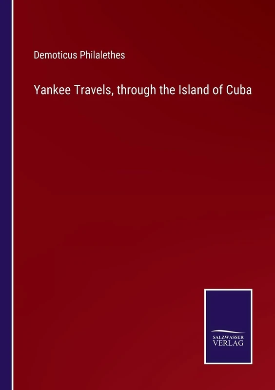 Yankee Travels, through the Island of Cuba