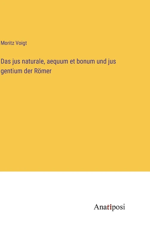 Das jus naturale, aequum et bonum und jus gentium der Römer