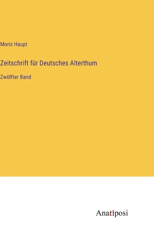 Zeitschrift für Deutsches Alterthum: Zwölfter Band - Image 1