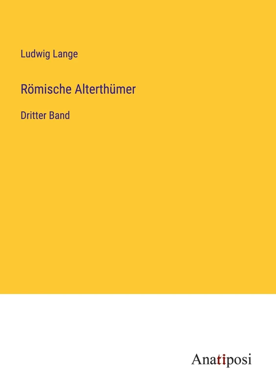 Römische Alterthümer: Dritter Band