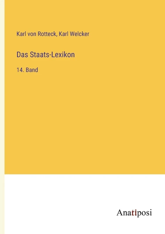 Das Staats-Lexikon: 14. Band