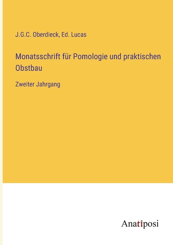 Monatsschrift für Pomologie und praktischen Obstbau: Zweiter Jahrgang