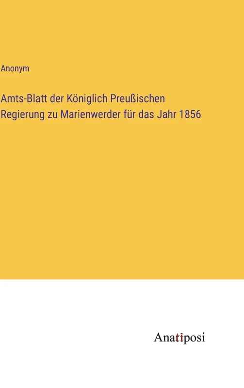Amts-Blatt der Königlich Preußischen Regierung zu Marienwerder für das Jahr 1856